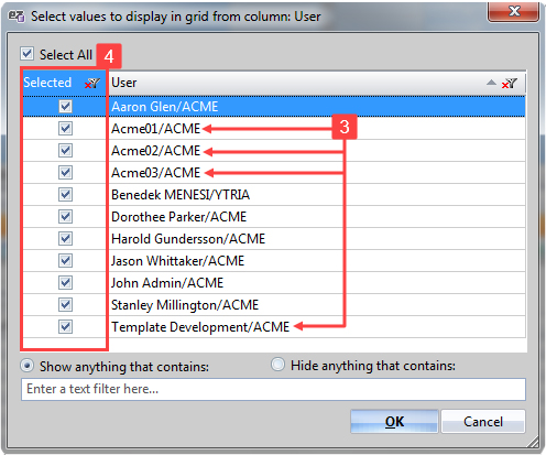 Select the values that you want to display (whose entries will remain in the grid))